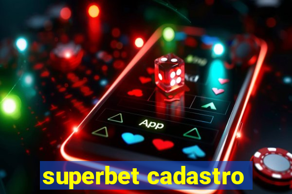 superbet cadastro